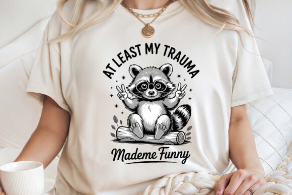 At Least My Trauma Made Me Funny SVG Review