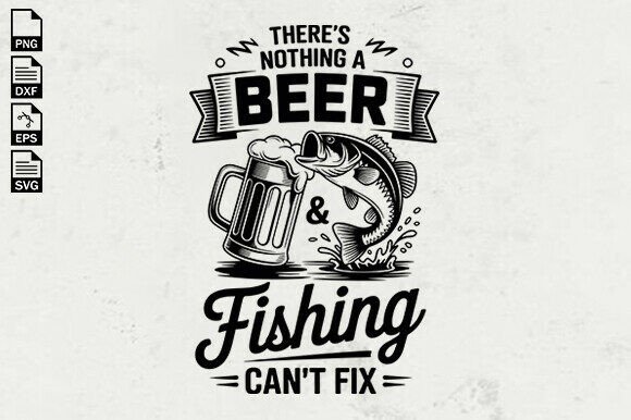 Beer and Fishing Quote SVG