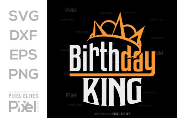 Birthday King SVG: A Bold Birthday Statement