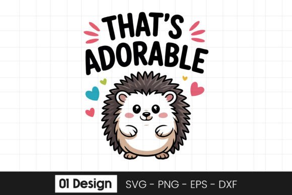 Cute Hedgehog Adorable Quote SVG PNG