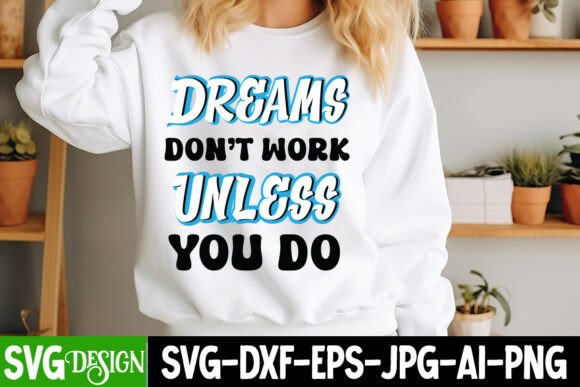 Dreams Don’t Work Unless You Do SVG Review