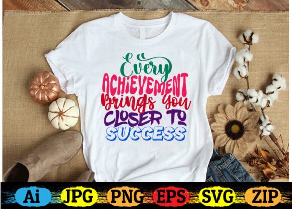 Every Achievement Brings You Closer to Success Embroidery Design Review