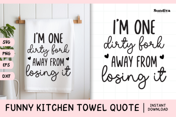 Funny Dish Kitchen Towel Quote SVG 13