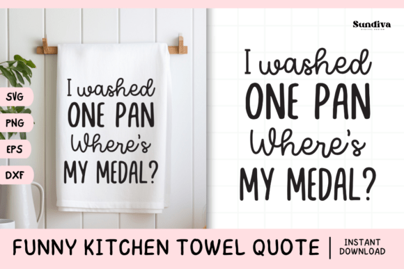 Funny Dish Kitchen Towel Quote SVG 14