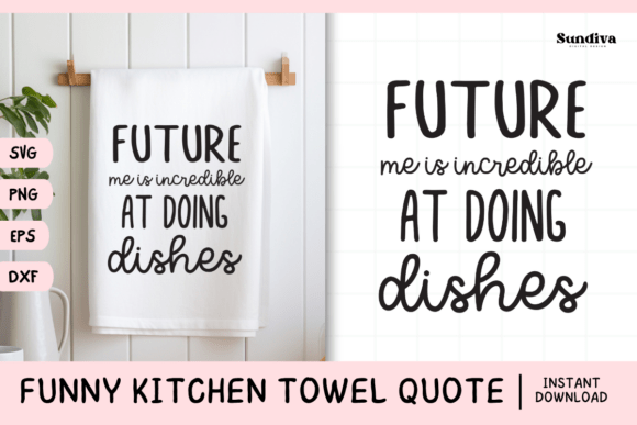Funny Dish Kitchen Towel Quote SVG 23