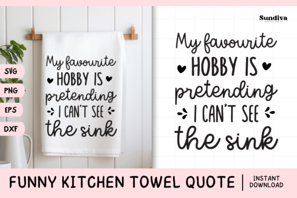 Funny Dish Kitchen Towel Quote SVG 9