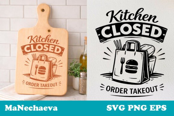 Funny Kitchen Quote SVG Takeout