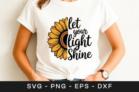 Let Your Light Shine Sunflower Quote SVG