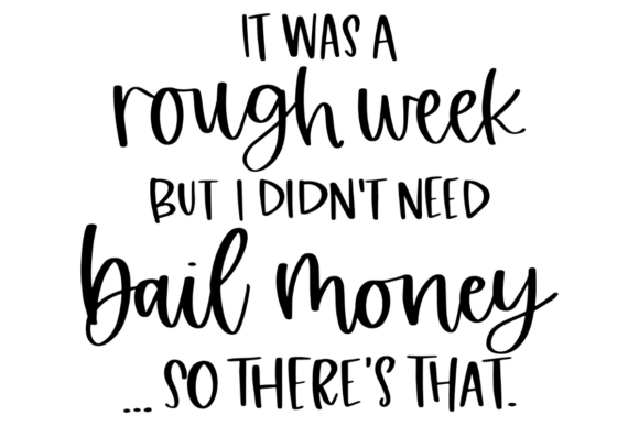 Rough Week Quote SVG Review: A Bold, Witty Design for Real Projects